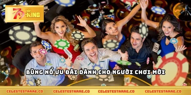 Bùng nổ ưu đãi dành cho người chơi mới