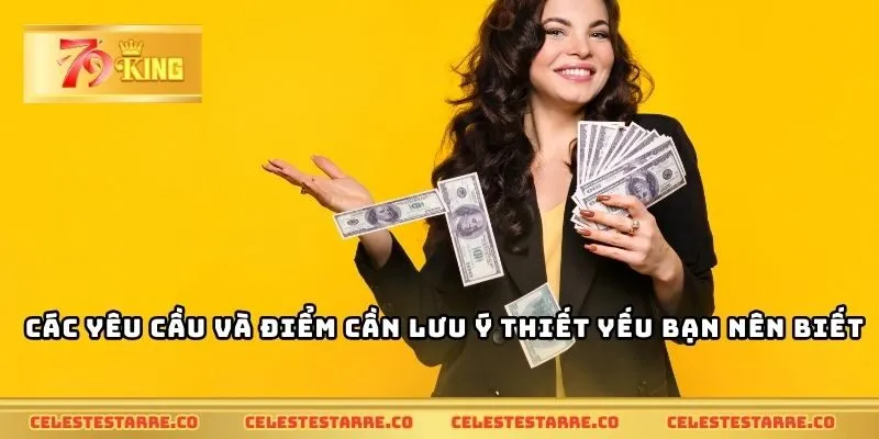 Các yêu cầu và điểm cần lưu ý thiết yếu bạn nên biết