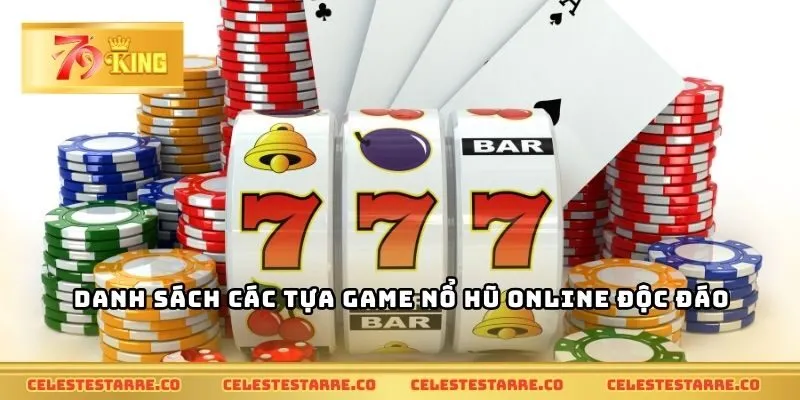 Danh sách các tựa game nổ hũ online độc đáo