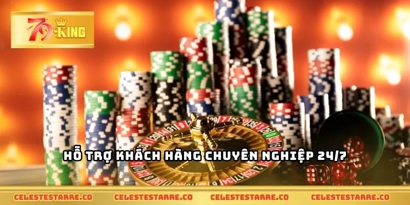 Hỗ trợ khách hàng chuyên nghiệp 24/7