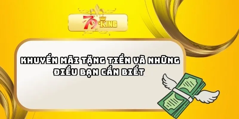 Khuyến Mãi Tặng Tiền Và Những Điều Bạn Cần Biết