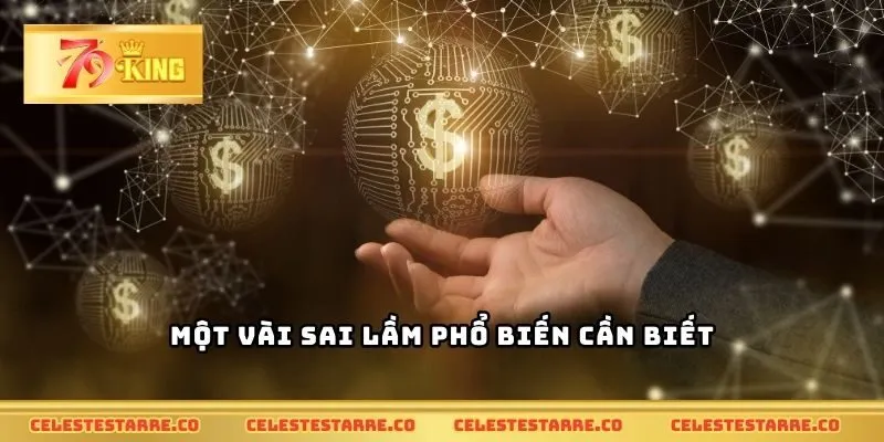 Một vài sai lầm phổ biến cần biết